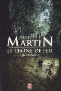 Le_Tr_ne_de_Fer_int_grale_tome_3_George_R._R._Martin